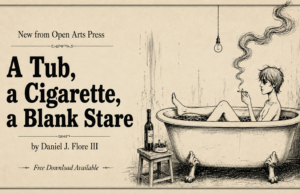 A Tub, a Cigarette, a Blank Stare—New from Open Arts Press